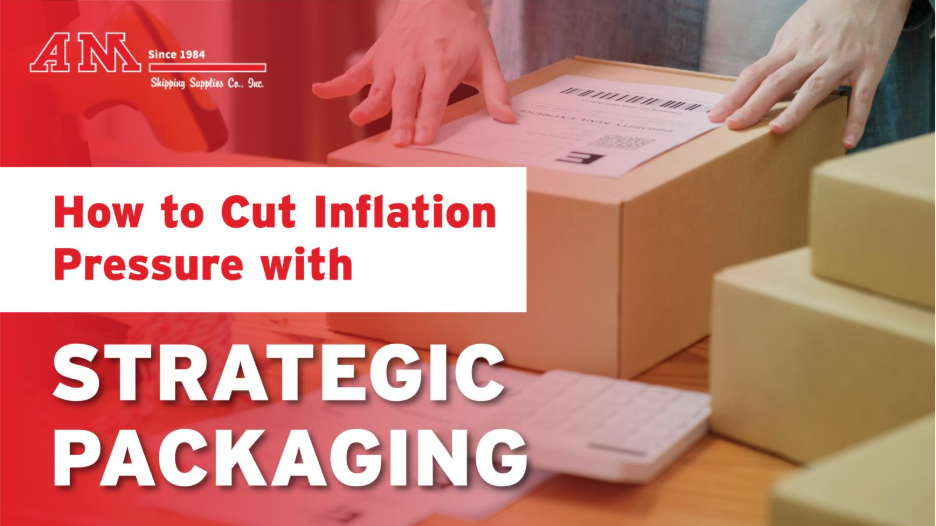 How to Cut Inflation Pressure with Strategic Packaging 